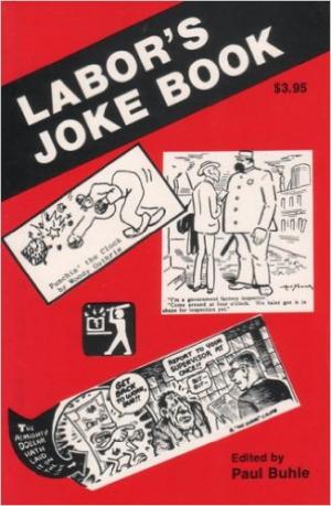 Labor's Joke Book - Don Fitz and Paul Buhle